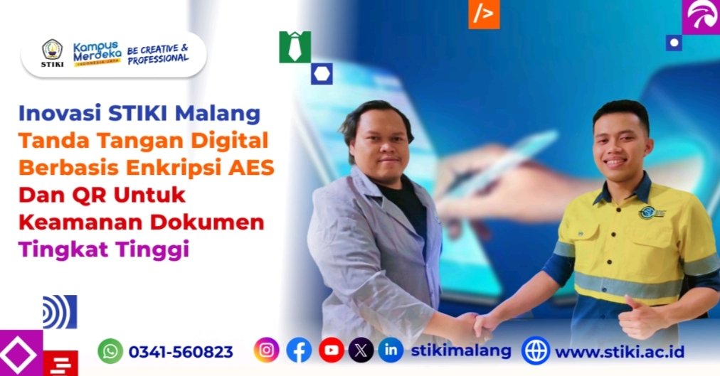 Inovasi STIKI Malang: Tanda Tangan Digital Berbasis Enkripsi AES dan QR untuk Keamanan Dokumen Tingkat Tingg