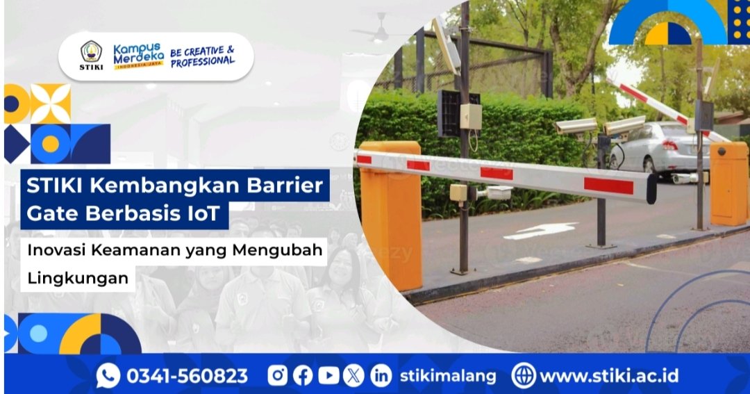 STIKI Kembangkan Barrier Gate Berbasis IoT: Inovasi Keamanan yang Mengubah Lingkungan