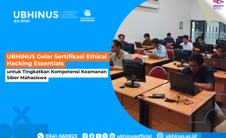 UBHINUS Gelar Sertifikasi Ethical Hacking Essentials untuk Tingkatkan Kompetensi Keamanan Siber Mahasiswa