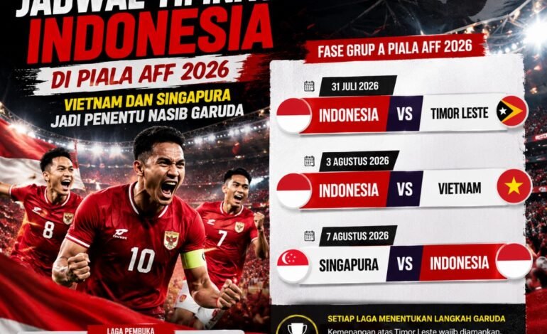 Jadwal Timnas Indonesia di Piala AFF 2026: Usai Hajar Kamboja 5-1, Vietnam dan Singapura Jadi Penentu Tiket Semifinal